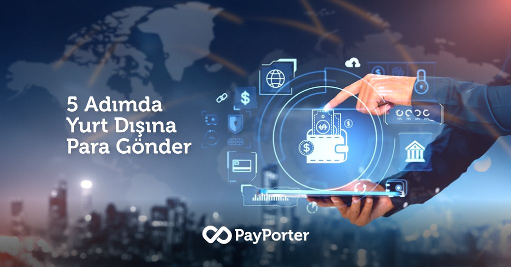 5 Adımda Yurt Dışına Para Gönder!