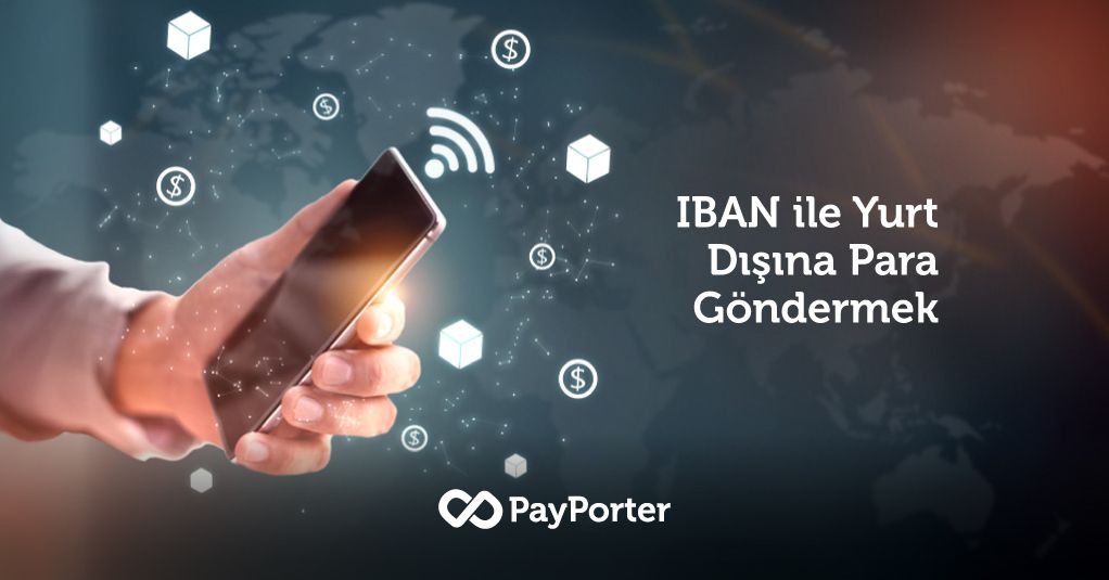 IBAN ile Yurt Dışına Para Göndermek